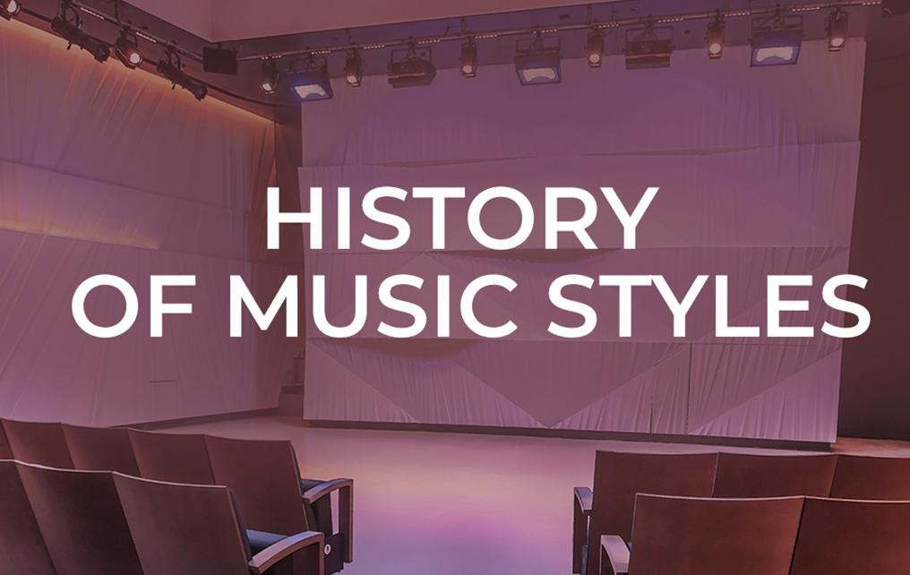 History of Music Styles